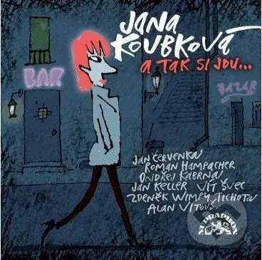 Jana Koubková: A tak si jdu...