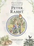 The Complete Adventures of Peter Rabbit - Beatrix Potter