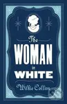 The Woman in White: Annotated Edition (Alma Classics Evergreens) - Wilkie Collins