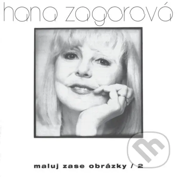 Hana Zagorová: Maluj zase obrázky / 2