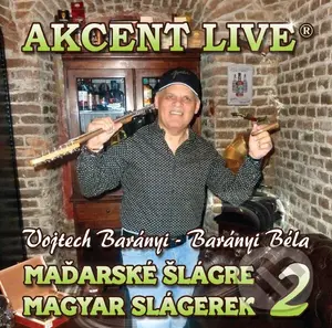 Akcent Live: Maďarské šlágre / Magyar slágerek 2