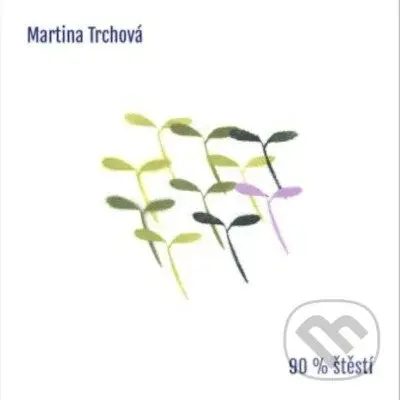 Martina Trchová: 90% štěstí LP