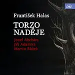 Josef Abrhám, Jiří Adamíra, Martin Růžek – Halas: Torzo naděje