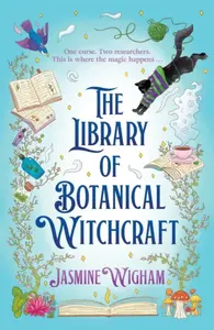 The Library of Botanical Witchcraft - Jasmine Wigham