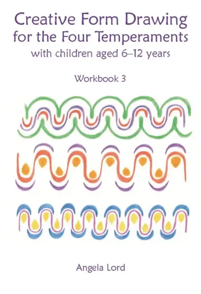 Creative Form Drawing for the Four Temperaments - Prof. Sebastian Suggate, Tamara Suggate