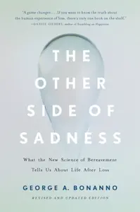 The Other Side of Sadness - George Bonanno