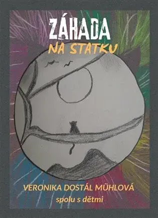 Záhada na statku - Veronika Dostál Mühlová