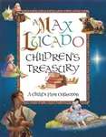 A Max Lucado Children's Treasury - Max Lucado