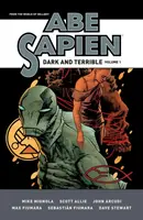Abe Sapien: Dark and Terrible Volume 1 - Mike Mignola, Scott Allie, John Arcudi