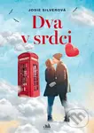 Dva v srdci - Josie Silver - kniha z kategorie Společenská beletrie