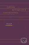 Idiot - Fiodor Michajlovič Dostojevskij - kniha z kategorie Beletrie