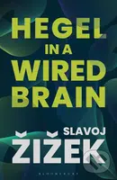 Hegel in A Wired Brain - Slavoj Žižek - kniha z kategorie Humanitní a společenské vědy