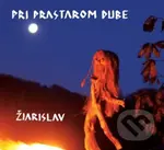 Žiarislav: Pri prastarom dube - Žiarislav