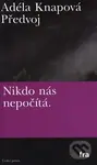 Předvoj (Nikdo nás nepočítá) - Adéla Knapová - kniha z kategorie Společenská beletrie