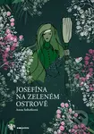 Josefína na zeleném ostrově - Anna Sobotková,  Zuzana Bürgerová (ilustrátor) - kniha z kategorie Sci-fi, fantasy a komiksy