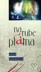 Na rube plátna - Etela Farkašová - kniha z kategorie Beletrie