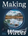 Making Waves (Floating Homes and Life on the Water) - kniha z kategorie Hobby