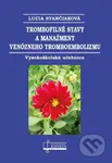 Trombofilné stavy a manažment venózneho tromboembolizmu - kniha z kategorie Medicína