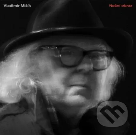Vladimír Mišík: Noční obraz - Vladimír Mišík