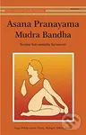Asana, Pranayama, Mudra and Bandha - Saraswati Satyananda Swami