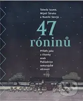 47 róninů (Slabikář a pokladnice vazalské věrnosti) - kniha z kategorie Drama a divadelní hry