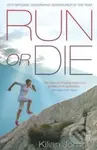 Run or Die - Kilian Jornet - kniha z kategorie Individuální sporty
