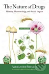 The Nature of Drugs (History, Pharmacology, and Social Impact) - kniha z kategorie Farmakologie a fytoterapie