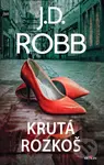 Krutá rozkoš - J.D. Robb - kniha z kategorie Detektivky, thrillery a horory