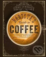 The Curious Barista's Guide to Coffee - Tristan Stephenson - kniha z kategorie Odborné a naučné