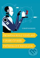 Proměna role vzdělání v době čtvrté průmyslové revoluce - kniha z kategorie Sociologie