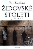 Židovské století - Yuri Slezkin - kniha z kategorie Historie