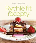 Rychlé fit recepty (Sladké i slané, snadné a zdravé) - kniha z kategorie Diety a zdravá výživa