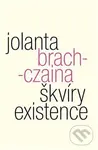 Škvíry existence - Jolanta Brach-Czaina