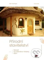 Přírodní stavitelství - Petr Skořepa - kniha z kategorie Architektura