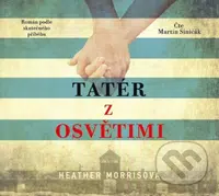 Tatér z Osvětimi - Heather Morris - audiokniha z kategorie Pro děti