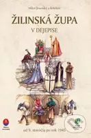 Žilinská župa v dejepise (od 9. storočia do rok 1945) - kniha z kategorie Historie
