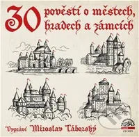 30 pověstí o městech, hradech a zámcích - audiokniha z kategorie Mýty, pověsti a legendy