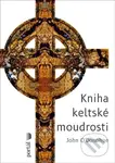 Kniha keltské moudrosti - John O´Donohue - kniha z kategorie Mýty, pověsti a legendy