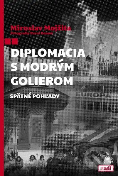 Diplomacia s modrým golierom (Spätné pohľady) - Miroslav Mojžita