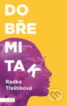 Dobře mi tak - Radka Třeštíková - kniha z kategorie Beletrie