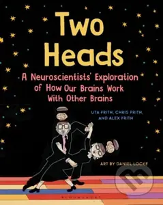 Two Heads (Where Two Neuroscientists Explore How Our Brains Work with Other Brains) - kniha z kategorie Komiksy