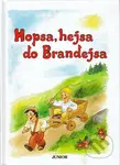Hopsa hejsa do Brandejsa - Vladimíra Vopičková - kniha z kategorie Pro děti