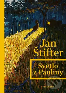 Světlo z Pauliny - Jan Štifter, Veronika Bílková (ilustrátor) - kniha z kategorie Společenská beletrie