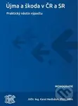 Újma, škoda v ČR a SR (praktický nástin výpočtu) - Karel Nedbálek - kniha z kategorie Ekonomie