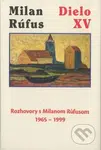 Milan Rúfus: Dielo XV (Rozhovory s Milanom Rúfusom 1965 - 1999) - kniha z kategorie Rozhovory