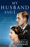 My Husband and I (The Inside Story of the Royal Marriage) - kniha z kategorie Životopisy