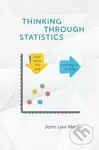 Thinking Through Statistics - John Levi Martin - kniha z kategorie Přírodní vědy a technika