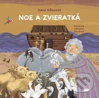 Noe a zvieratká - Ivana Němcová, Marianna Čaučíková - kniha z kategorie Pro děti