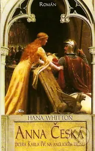 Anna Česká (Dcera Karla IV. na anglickém trůnu) - Hana Whitton - kniha z kategorie Společenská beletrie