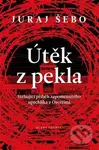 Útěk z pekla (Strhující příběh zapomenutého uprchlíka z Osvětimi) - kniha z kategorie Společenská beletrie